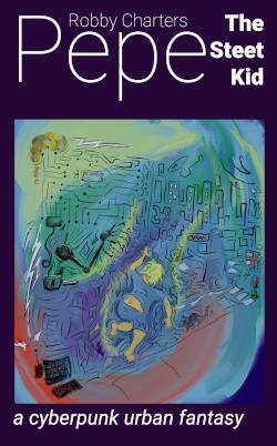 Pepe, a cyberpunk story of a street kid